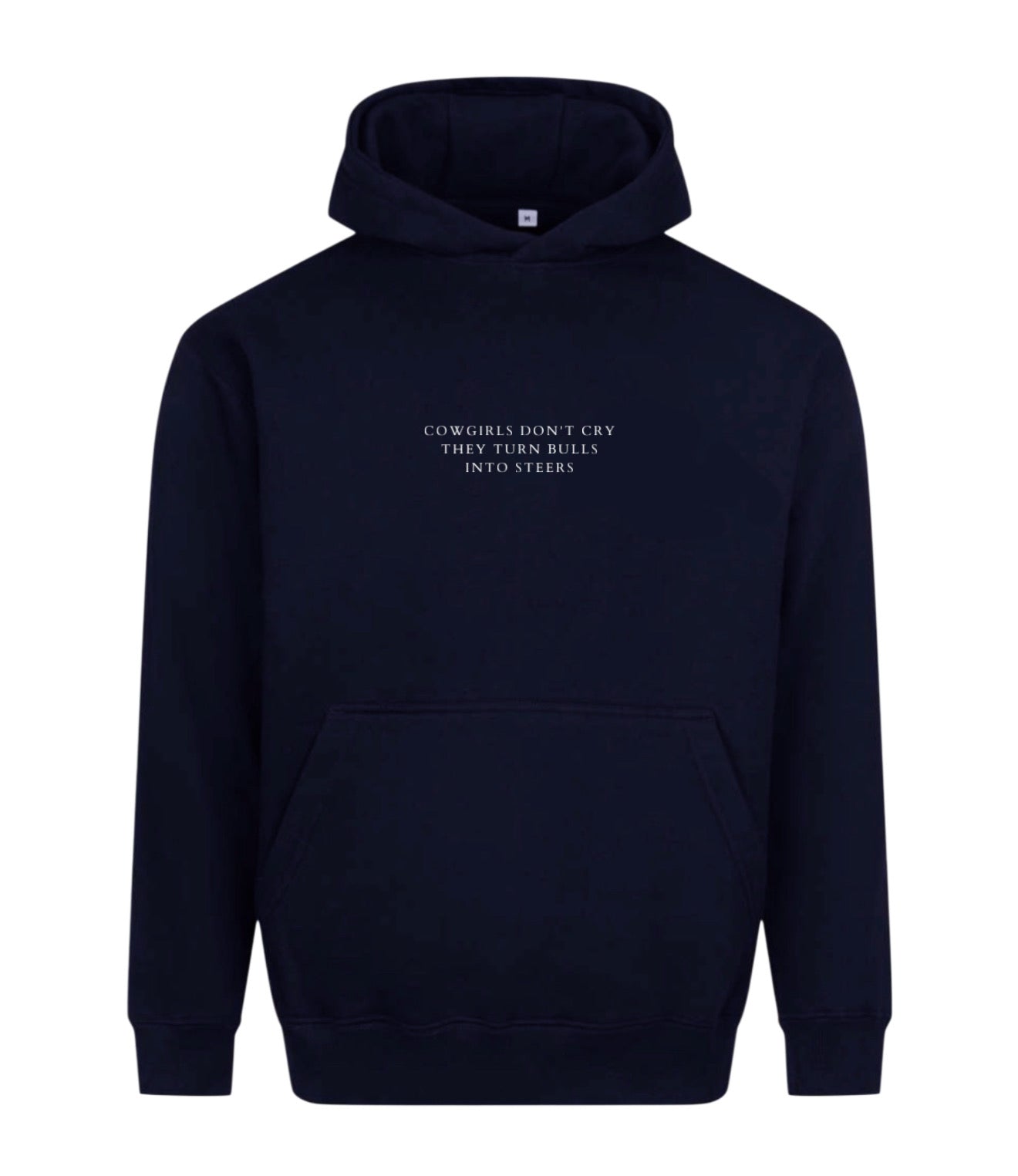 Cowgirls don’t cry they turn bulls into steers - navy hoodie